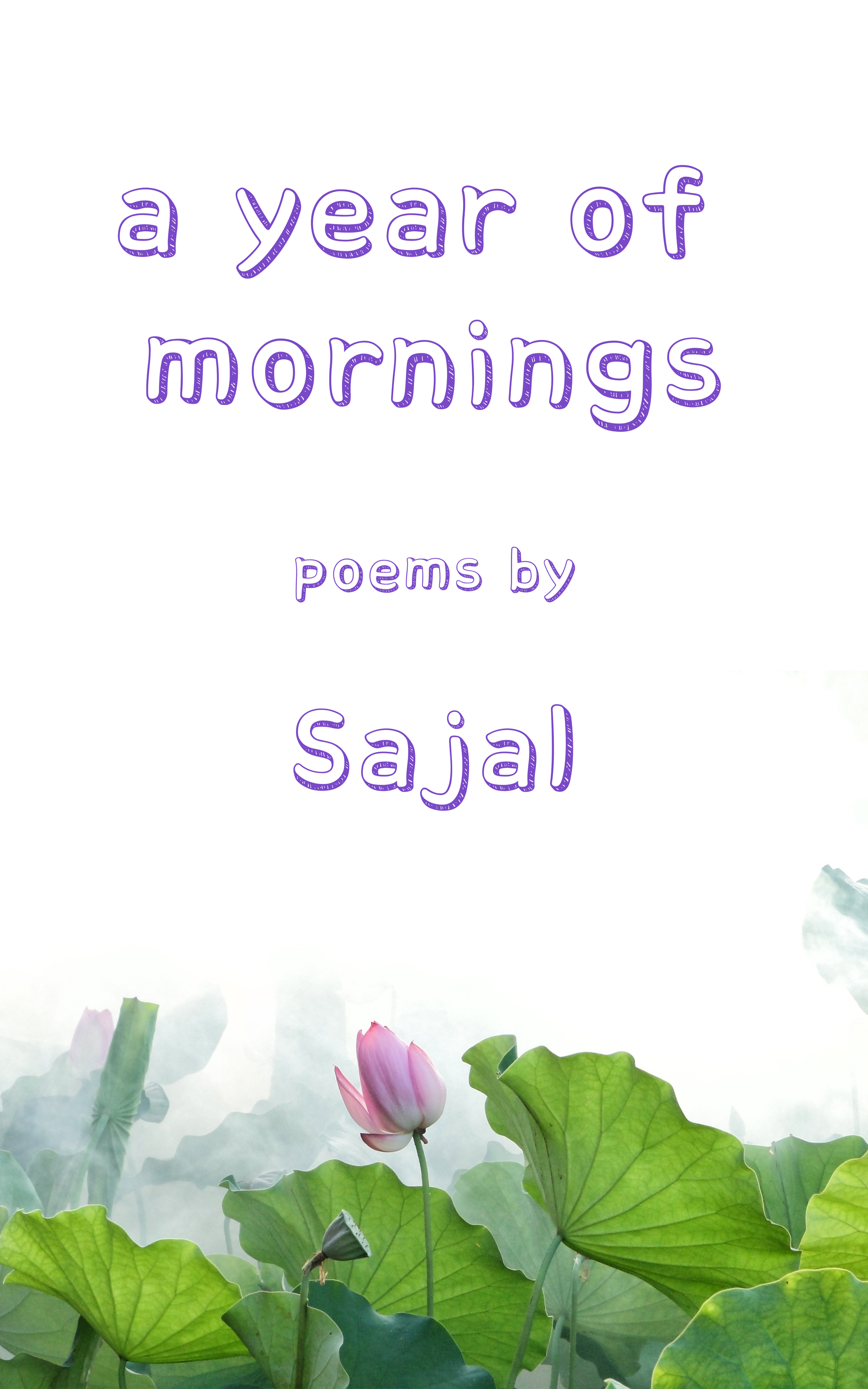 A year of mornings - Poems by Sajal